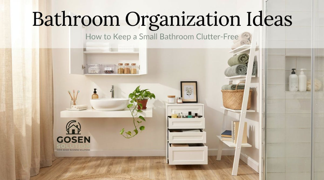 Bathroom Organization Ideas: How to Keep a Small Bathroom Clutter-Free